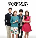 Nonton Serial Drakor Marry Him If You Dare Subtitle Indonesia (No Sub)