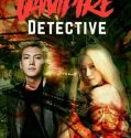 Nonton Serial Vampire Detective Subtitle Indonesia