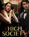 Nonton Movie High Society 2018 Subtitle Indonesia
