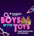 Nonton Drama India Boys With Toys 2019 Subtitle Indonesia