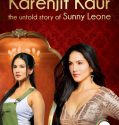 Nonton Karenjit Kaur – The Untold Story of Sunny Leone 2018 Sub Indo