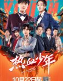 Nonton Drama Mandarin Hot Blooded Youth 2019 Subtitle Indonesia