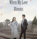 Nonton Serial Drama Korea When My Love Blooms 2020 Sub Indo