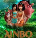 Nonton Movie Animasi Ainbo 2021 Subtitle Indonesia