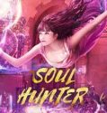 Nonton Movie Soul Hunter 2020 Subtitle Indonesia