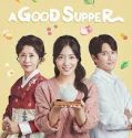 Nonton Serial Drama Korea A Good Supper 2021 Subtitle Indonesia
