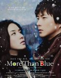 Nonton Film Korea More Than Blue 2009 Subtitle Indonesia