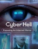 Nonton Film Cyber Hell: Exposing an Internet Horror 2022 Sub Indo