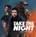 Nonton Film Take the Night 2022 Subtitle Indonesia