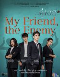 Nonton Serial My Friend The Enemy 2022 Subtitle Indonesia
