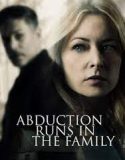 Nonton Abduction Runs in the Family 2021 Subtitle Indonesia