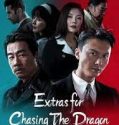 Nonton Film Extras For Chasing The Dragon 2023 Sub Indonesia