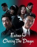 Nonton Film Extras For Chasing The Dragon 2023 Sub Indonesia