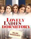 Nonton Serial Lovely Ladies Dormitory 2022 Subtitle Indonesia