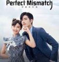 Nonton Serial Perfect Mismatch 2023 Subtitle Indonesia