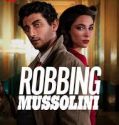 Nonton Film Robbing Mussolini 2022 Subtitle Indonesia