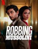 Nonton Film Robbing Mussolini 2022 Subtitle Indonesia
