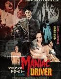 Nonton Film Maniac Driver 2021 Subtitle Indonesia