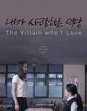 Nonton Film The Villain Who I Love 2017 Subtitle Indonesia