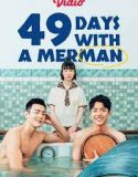Nonton Serial 49 Days with a Merman (2022) Subtitle Indonesia
