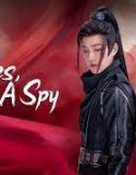 Nonton Serial Yes, I Am A Spy (2023) Subtitle Indonesai