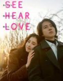 Nonton Film See Hear Love (2023) Subtitle Indonesia