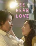 Nonton Serial See Hear Love (2023) Subtitle Indonesia