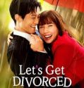 Nonton Serial Let’s Get Divorced (2023) Subtitle Indonesia