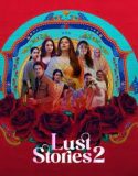Nonton Film Lust Stories 2 (2023) Subtitle Indonesia