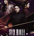 Nonton Film Six Ball (2020) Subtitle Indonesia
