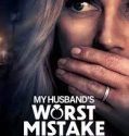 Nonton Film My Husband’s Worst Mistake (2023) Sub Indonesia
