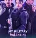 Nonton Serial Drama My Military Valentine (2024) Sub Indo