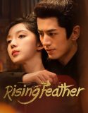 Nonton Serial Mandarin Rising Feather (2023) Subtitle Indonesia